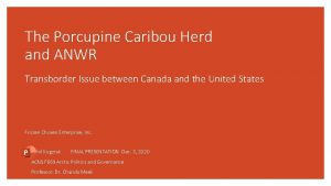 The Porcupine Caribou Herd and ANWR Transborder Issue