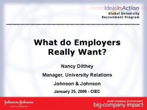 What do Employers Really Want Nancy Dilthey Manager