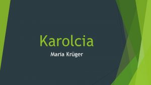 Karolcia Maria Krger Maria Krger ur 6 wrzenia