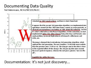 Documenting Data Quality Ted Habermann NOAANESDISNGDC i checked