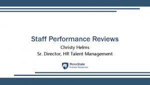 Staff Performance Reviews Christy Helms Sr Director HR