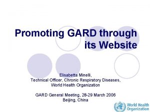 Promoting GARD through its Website Elisabetta Minelli Technical