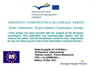 PROGETTO COMENIUS MULTILATERALE EPEITE Ecole Patrimoine Esprit Initiative