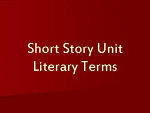 Short Story Unit Literary Terms Protagonist n The