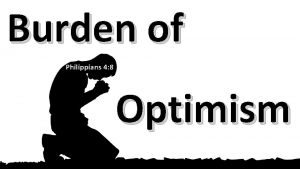 Burden of Philippians 4 8 Optimism Philippians 4