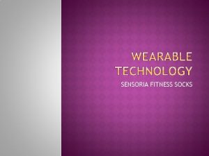 SENSORIA FITNESS SOCKS Wearable technology wearable fashionable technology