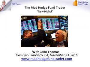 The Mad Hedge Fund Trader New Highs With