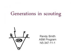 Generations in scouting Randy Smith ASM Program N