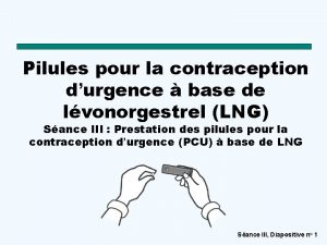 Pilules pour la contraception durgence base de lvonorgestrel