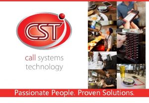 Passionate People Proven Solutions About Call Systems Technology