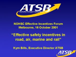 NOHSC Effective Incentives Forum Melbourne 16 October 2001