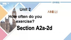 Unit 2 How often do you exercise Free