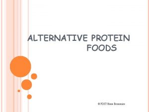 ALTERNATIVE PROTEIN FOODS PDST Home Economics ALTERNATIVE PROTEIN