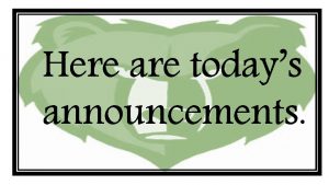 Here are todays announcements PICTURE RETAKES SEPTEMBER 27