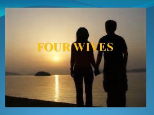 FOUR WIVES THEME BETRAYAL Once upon a time