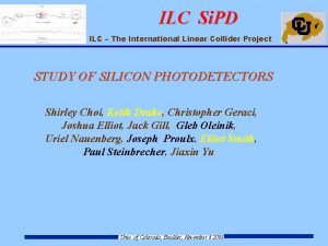 ILC Si PD ILC The International Linear Collider