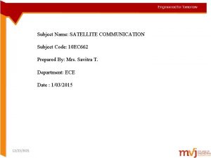 Subject Name SATELLITE COMMUNICATION Subject Code 10 EC