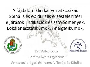 A fjdalom klinikai vonatkozsai Spinlis s epidurlis rzstelentsi