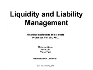 Liquidity and Liability Management Financial Institutions and Markets