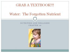 GRAB A TEXTBOOK Water The Forgotten Nutrient NUTRITION