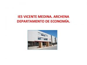 IES VICENTE MEDINA ARCHENA DEPARTAMENTO DE ECONOMA V