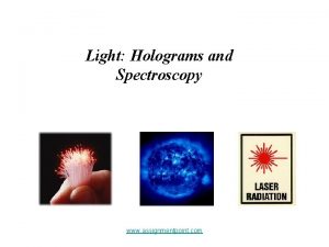 Light Holograms and Spectroscopy www assignmentpoint com The