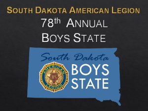 SOUTH DAKOTA AMERICAN LEGION th 78 ANNUAL BOYS