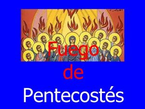 Fuego de Pentecosts El fuego es familiar cercano