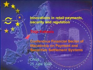 De Nederlandsche Bank Innovations in retail payments security