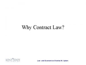 Why Contract Law Law and EconomicsCharles W Upton