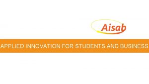 APPLIED INNOVATION FOR STUDENTS AND BUSINESS LEAN INNOVATION