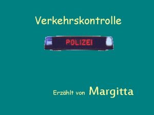 Verkehrskontrolle Erzhlt von Margitta Ein Mann wird nachts