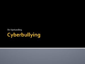 Be Upstanding Cyberbullying Warmup What does it mean