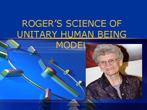 ROGERS SCIENCE OF UNITARY HUMAN BEING MODEL MARTHA