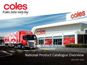 National Product Catalogue Overview JANUARY 2016 National Product