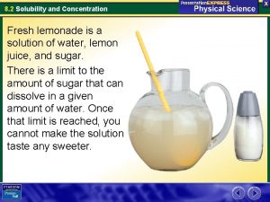 8 2 Solubility and Concentration Fresh lemonade is