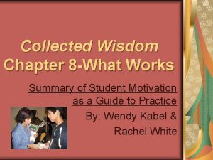 Collected Wisdom Chapter 8 What Works Summary of