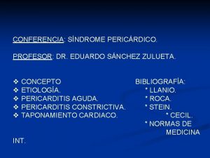 CONFERENCIA SNDROME PERICRDICO PROFESOR DR EDUARDO SNCHEZ ZULUETA