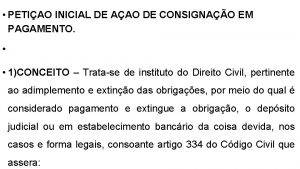 PETIAO INICIAL DE AAO DE CONSIGNAO EM PAGAMENTO