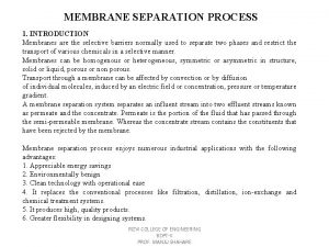 MEMBRANE SEPARATION PROCESS 1 INTRODUCTION Membranes are the