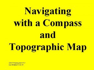 Navigating with a Compass and Topographic Map CACC