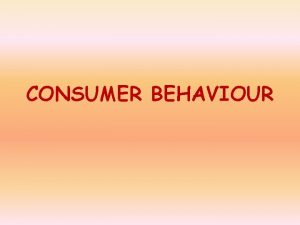 CONSUMER BEHAVIOUR INTRODUCTION Behaviour is a mirror in