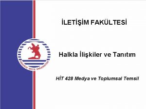 LETM FAKLTES Halkla likiler ve Tantm HT 428