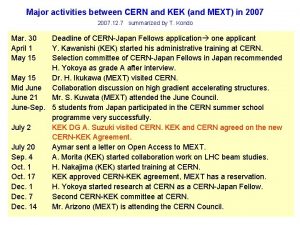 Major activities between CERN and KEK and MEXT