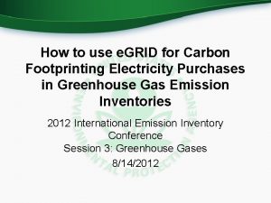 How to use e GRID for Carbon Footprinting