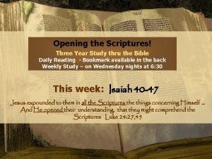 Opening the Scriptures Three Year Study thru the