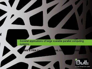 Societal applications of large scalable parallel computing systems