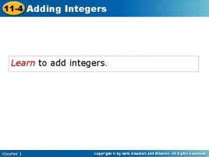 11 4 Adding Integers Learn to add integers