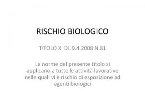 RISCHIO BIOLOGICO TITOLO X DL 9 4 2008