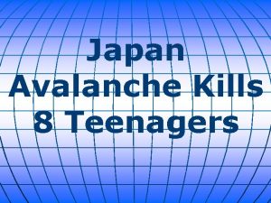 Japan Avalanche Kills 8 Teenagers Eight teenagers from